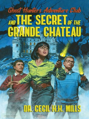 cover image of Ghost Hunters Adventure Club and the Secret of the Grande Chateau